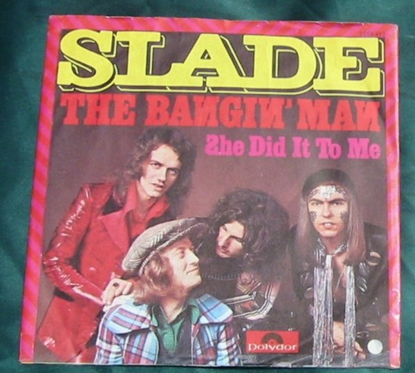 Slade – The Bangin' Man / Single 7" (S029)